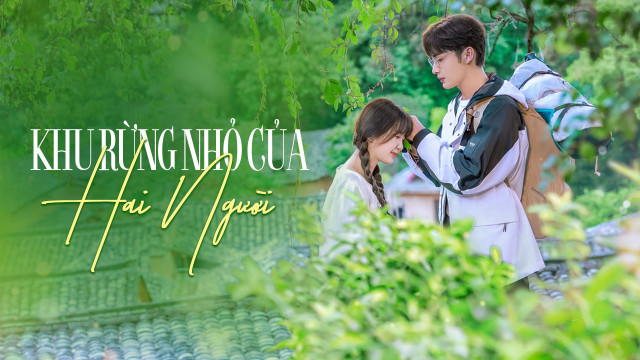 Phim Khu Rừng Nhỏ Của 2 Người 2022 Full HD Vietsub Thuyết Minh, Phim Khu Rừng Nhỏ Của 2 Người 2022 thuyết minh, Phim Khu Rừng Nhỏ Của 2 Người Full HD thuyết minh, Phim Khu Rừng Nhỏ Của 2 Người Full HD Vietsub, Phim Khu Rừng Nhỏ Của 2 Người Full HD phụ đề, Trọn bộ Phim Khu Rừng Nhỏ Của 2 Người tiếng Việt HD, Phim Khu Rừng Nhỏ Của 2 Người Full HD Online, Xem Phim Khu Rừng Nhỏ Của 2 Người trọn bộ, Full bộ Phim Khu Rừng Nhỏ Của 2 Người thuyết minh, Phim ngôn tình hiện đại, Phim ngôn tình hiện đại Trung Quốc, Phim bộ Trung Quốc, Phim bộ Trung Quốc 2022, Phim hay Trương Bân Bân, Tuyển tập phim hay Trương Bân Bân, Phim Ngu Thư Hân, Tuyển tập phim hay Ngu Thư Hân