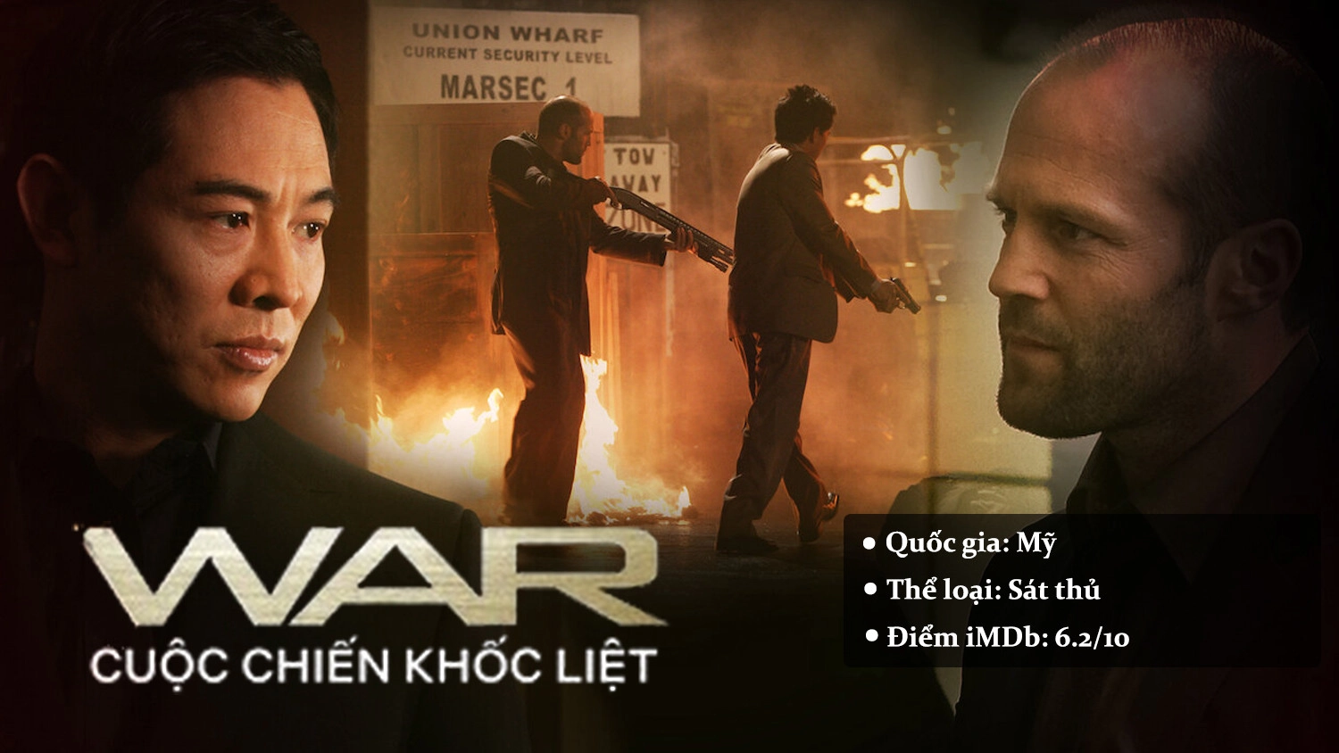 Phim Cuộc Chiến Khốc Liệt War 2007 Full HD Vietsub Thuyết Minh, Phim Cuộc Chiến Khốc Liệt War thuyết minh, Phim Cuộc Chiến Khốc Liệt War bản ĐẸP Vietsub, Phim Cuộc Chiến Khốc Liệt War phụ đê, Xem Phim Cuộc Chiến Khốc Liệt War Full HD bản ĐẸP lồng tiếng, Phim Lẻ Âu Mỹ, Phim Lẻ Chiếu Rạp, Phim Mỹ chiếu rạp, Phim hành động Mỹ Chiếu Rạp, Phim hành động chiếu rạp, Phim chiếu Rạp thuyết minh, Phim chiếu rạp, Phim hài hành động Âu Mỹ, Phim hành động Mỹ Thuyết Minh, Phim hành động Âu Mỹ, Phim hành động Mỹ hay nhất, Phim hành động Mỹ mới nhất, Phim hành động phiêu lưu Mỹ, Phim hành động Mỹ, Action Movies, Lý Liên Kiệt, Jason Statham, Andrea Roth, Devon Aoki, Eric Keenleyside, Jason Statham, Jet Li, John Lone, Kane Kosugi, Kennedy Montano, Kenneth Choi, Luis Guzmán, Mark Cheng Ho-Nam, Mathew St. Patrick, Nadine Velazquez, Ryo Ishibashi, Saul Rubinek, Steph Song, Sung Kang, Terry Chen