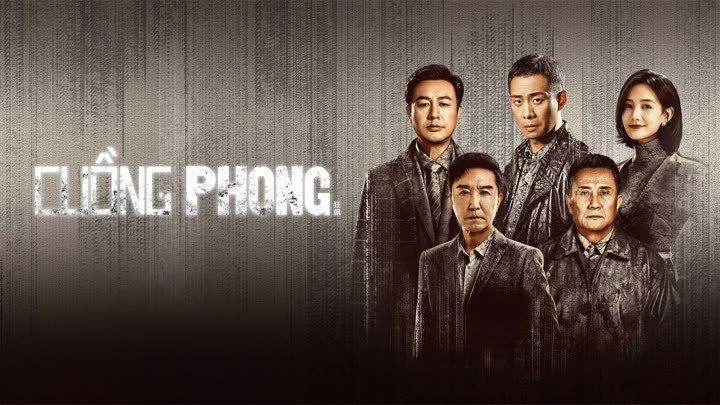 Phim Cuồng Phong 2023 Full HD Vietsub, Phim Cuồng Phong Full HD Vietsub, Phim Cuồng Phong Full HD phụ đề, Xem Phim Cuồng Phong online miễn phí, Phim Cuồng Phong Online Vietsub, Phim Cuồng Phong HD Online Vietsub, Xem full bộ Phim Cuồng Phong Vietsub, Phim hành động Trung Quốc, Phim hành động, Phim hành động tội phạm, Phim bộ Trung Quốc, Phim bộ Trung Quốc 2023, A Runa, Bao Dazhi, Gao Ye, Han Tongsheng, Hao Ping, Jia Bing, Li Jian, Li Jianyi, Li Yitong, Lin Jiachuan, Ling Zhuo, Long, Ni Dahong, Shen Danping, Shi Zhaoqi, Song Jiateng, Su Xiaoding, Wang Xiao, Wu Gang, Zhang Songwen, Zhang Yi, Zhang Zhijian, Zhao Da