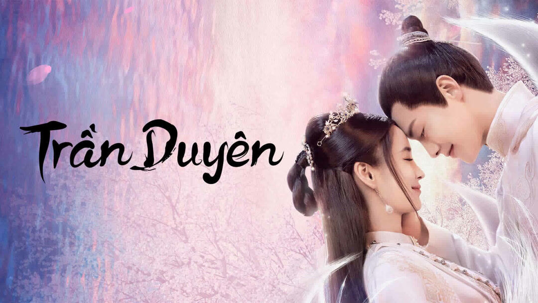 Phim Trần Duyên 2023 Full HD Vietsub Thuyết Minh, Phim Trần Duyên Full HD Vietsub, Phim Trần Duyên Full HD phụ đề, Phim Trần Duyên Full HD thuyết minh, Phim Trần Duyên thuyết minh Vietsub, Phim Trần Duyên phụ đề, Phim Trần Duyên Vietsub, Phim Trần Duyên Full HD Online, Xem Phim Trần Duyên Online miễn phí, Xem Phim Trần Duyên miễn phí, Xem Phim Trần Duyên miễn phí trọn bộ, Xem trọn bộ Phim Trần Duyên online miễn phí, Xem online Phim Trần Duyên miễn phí, Phim bộ Trung Quốc, Phim bộ Trung Quốc 2023, Phim ngôn tình tiên hiệp, Phim Tiên Hiệp Trung Quốc, Phim Tiên Hiệp, Phim hay Angelababy Dương Dĩnh, Phim hay Mã Thiên Vũ, Tuyên Lộ, Uông Trác Thành, Từ Lâm, Vương Thụy Tử, Đinh Kiều, Hồ Văn Triết, Lý Vũ Dương, Trương Tùng, Trịnh Hy Di, Lưu Ngọc Thúy, Trương Quốc Cường, Trương Bội Bội, Chu Vịnh Đằng