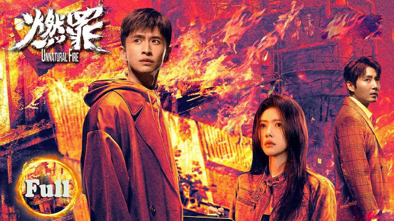 Phim Đốt Cháy Tội Ác 2025 Full HD Vietsub Phụ Đề Trọn Bộ, Unnatural Fire 2025, Phim Đốt Cháy Tội Ác Full HD phụ đề, Phim Đốt Cháy Tội Ác Full HD Vietsub, Phim Đốt Cháy Tội Ác Full HD thuyết minh, Phim Đốt Cháy Tội Ác phụ đề Vietsub, Phim Đốt Cháy Tội Ác thuyết minh phụ đề, Phim Đốt Cháy Tội Ác Full HD Online, Xem Phim Đốt Cháy Tội Ác Online miễn phí, Xem Phim Đốt Cháy Tội Ác trọn bộ miễn phí, Xem Phim Đốt Cháy Tội Ác miễn phí, Unnatural Fire Full HD Online, Unnatural Fire Full Vietsub, Phim Đốt Cháy Tội Ác Review, Phim Đốt Cháy Tội Ác nội dung, Phim Đốt Cháy Tội Ác diễn viên, Phim bộ Trung Quốc về gián điệp, Phim bộ Trung Quốc, Phim bộ Trung Quốc 2025, Phim hiện đại Trung Quốc, Phim bộ hình sự phá án, Phim hình sự Hong Kong, Trương Vân Long, Thái Văn Tịnh, Đại Húc, Cai Wenjing, Dai Xu, Jeremiah Li, Leon Zhang, Su Jinyuan, Tu Songyan, Wang Longzheng, Wang Tonghui, Zhang Fan
