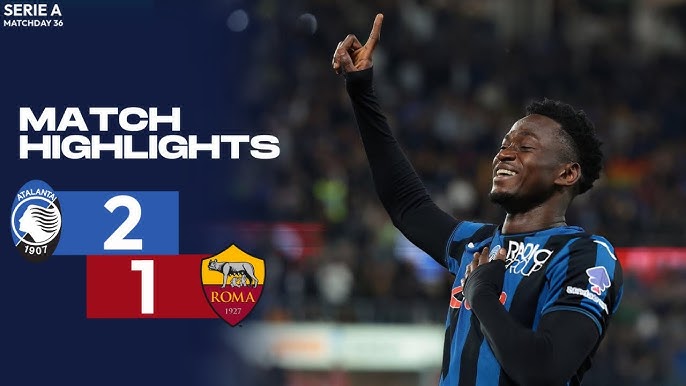 WATCH Atalanta 2-1 AS Roma 2025.05.12 Full Highlights All Goals, Serie A Full Goals Highlight, Serie A Highlight, Atalanta Full Goals Highight, AS Roma Full Goals Highlight, Clip bóng đá Ý, Clip kết quả bóng đá Ý Italia hôm nay