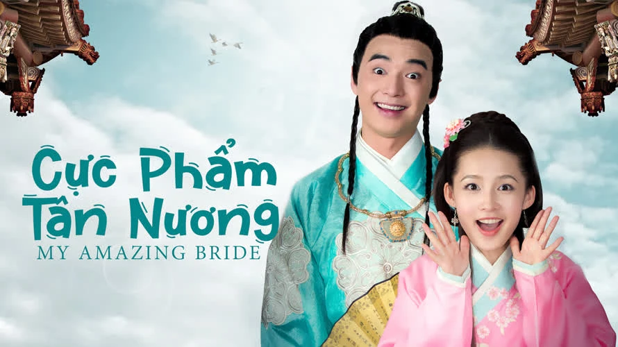 Phim Cực Phẩm Tân Nương 2015 Full HD Lồng Tiếng Trọn Bộ, Phim Cực Phẩm Tân Nương 2015 Vietsub, Xem Phim Cực Phẩm Tân Nương Online Vietsub, Watch Movie My Amazing Bride Full HD Online, See Film My Amazing Bride Free Online, Xem Phim Cực Phẩm Tân Nương Full HD Online, Xem Phim Cực Phẩm Tân Nương phụ đề miễn phí, Xem Phim Cực Phẩm Tân Nương trọn bộ miễn phí, Phim Cực Phẩm Tân Nương REVIEW, Phim Cực Phẩm Tân Nương nội dung, Phim Cực Phẩm Tân Nương diễn viên, Phim bộ Trung Quốc, Phim bộ Trung Quốc 2015, Phim cổ trang ngôn tình, Phim cổ trang ngôn tình hay nhất, Phim Cổ Trang Ngôn Tình Hoa Ngữ, Phim cổ trang ngôn tình Trung Quốc, Phim hay Lý Thấm, Tuyển tập phim hay Lý Thấm, Kim Thế Giai, Cao Dương, Ứng Hạo Minh, Lục Dục Lâm, Huỳnh Văn Hào, Tống Đạt Dân, Thiệu Mỹ Kỳ, Hùng Nãi Cẩn, Uyển Quỳnh Đan, Trịnh Phối Phối