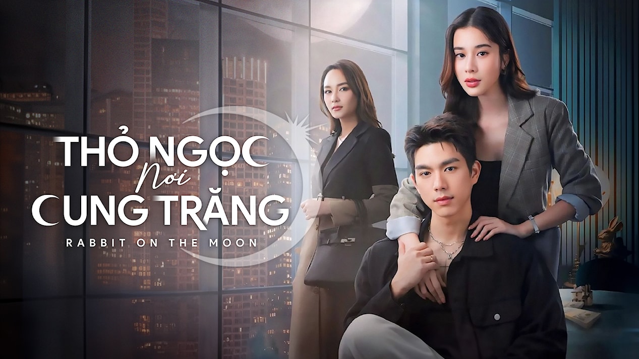 Phim Thỏ Ngọc Nơi Cung Trăng 2025 Full HD Thuyết Minh Vietsub, Watch Movie Rabbit On The Moon Full Free Online, Watch Movie There's A Rabbit On The Moon Full Episode Online Free, Phim Thỏ Ngọc Nơi Cung Trăng thuyết minh, Phim Thỏ Ngọc Nơi Cung Trăng Vietsub, Phim Thỏ Ngọc Nơi Cung Trăng phụ đề, Phim Thỏ Ngọc Nơi Cung Trăng HD Online Vietsub, Phim bộ Thái Lan, Phim Thái Lan, Bright Norraphat Vilaiphan, Cholawit Meetongcom, Namthip Jongrachatawiboon, Sopitnapa Chumpanee, Supassara Thanachart