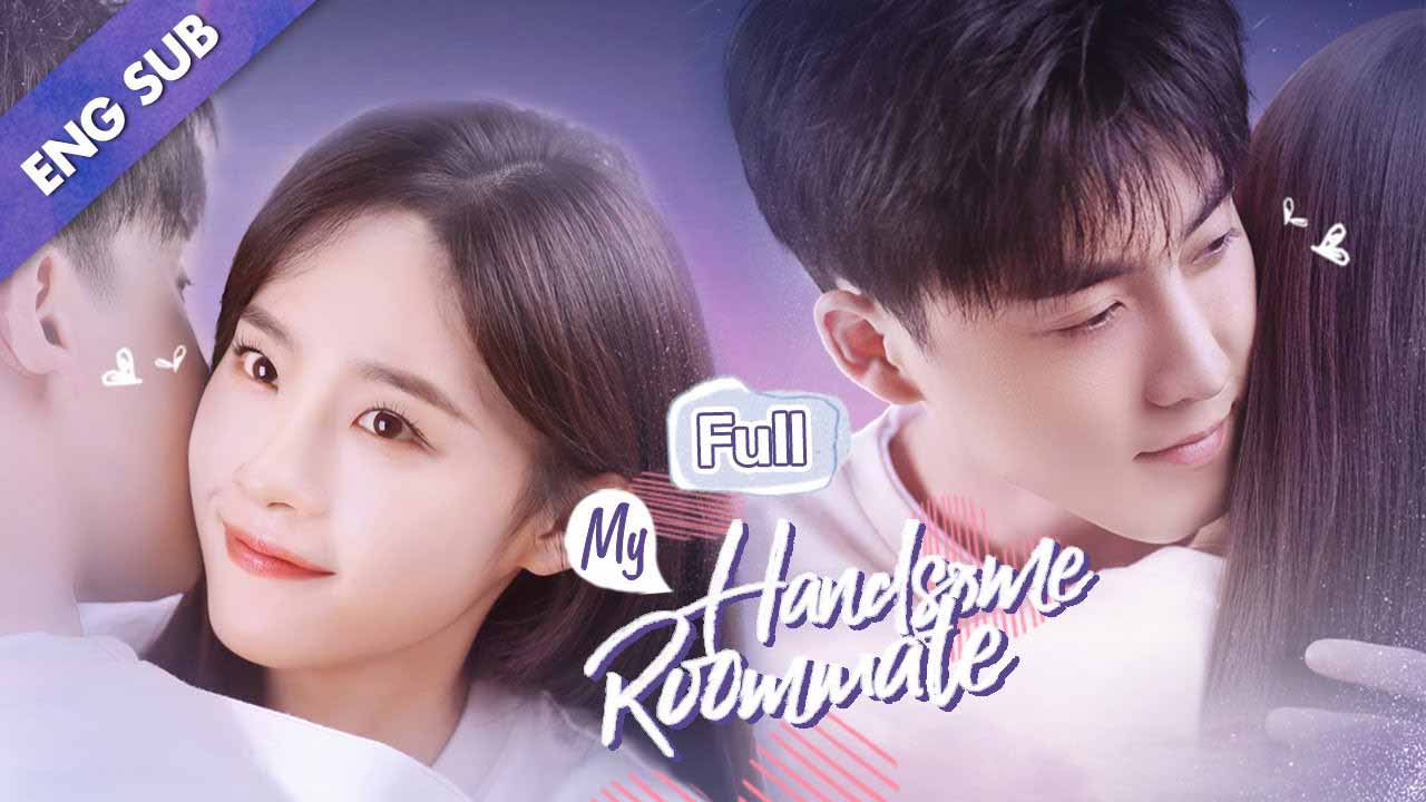 Watch My Handsome Roommate Marathon All Episodes ENGSUB, Watch My Handsome Roommate English Subtitle, My Handsome Roommate full episodes English subtitles marathon, Watch My Handsome Roommate Eng Sub Chinese drama online, My Handsome Roommate roommates to lovers C-drama full series, My Handsome Roommate romantic comedy Eng Sub HD, My Handsome Roommate full drama Ray Zhang Lu Yangyang Eng Sub, Where to watch My Handsome Roommate all episodes English sub, Chinese Drama Movie, Chinese Drama short film, Chinese Romantic Drama, Chinese Web Dramas, Chinese Drama Film ENG SUB, Full Chinese Drama ENG SUB, Chinese Drama Wonderful Skit, prince and girl love story chinese drama, time travel chinese romance drama, chinese short drama romance, chinese historical romcom drama, funny chinese costume drama, Short Film Chinese Eng Sub, Chinese Short Film Romance, Romance Movies