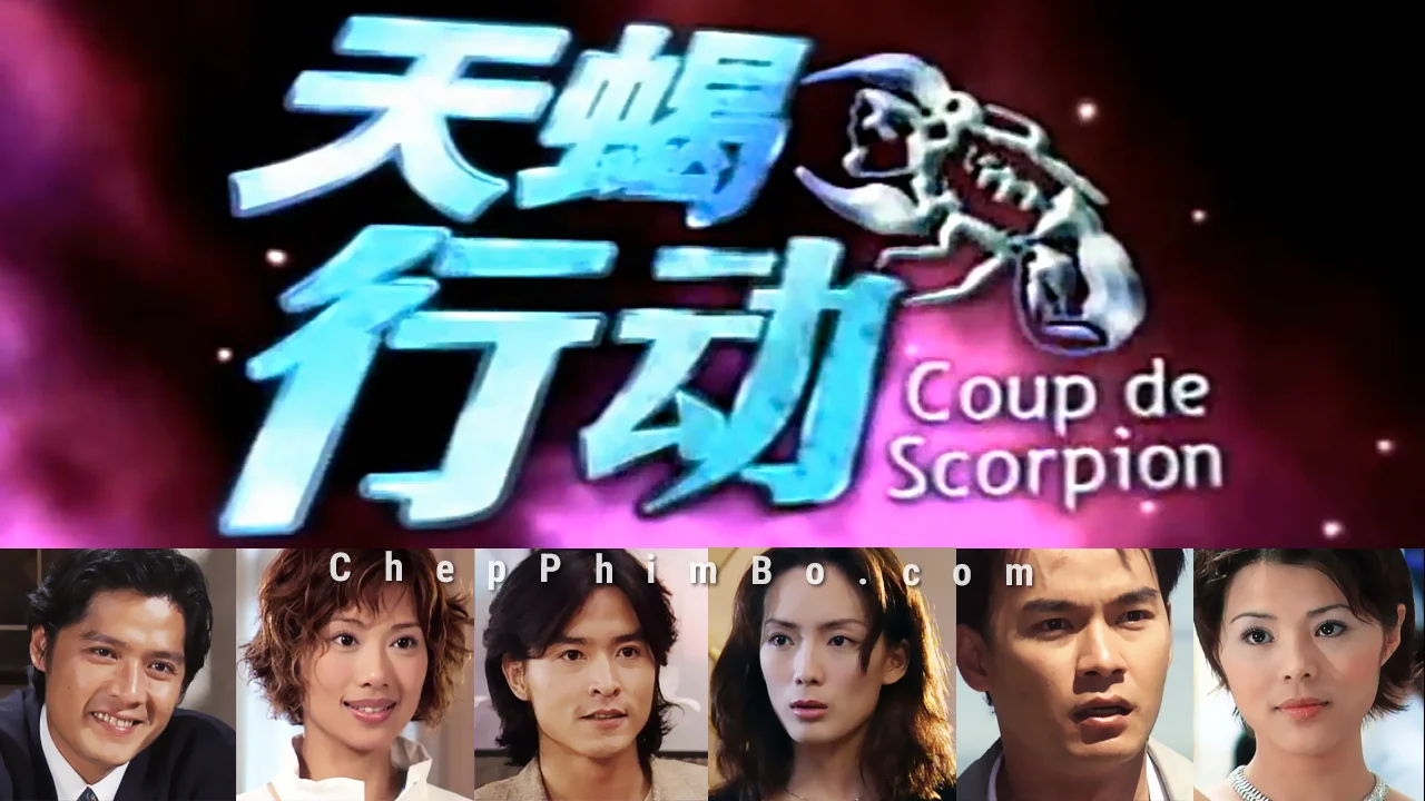 Hành Động Bò Cạp 2001 USLT, Coup De Scorpion 2001 USLT lồng tiếng, Phim hay TVB Hành Động Bò Cạp lồng tiếng, Phim Hành Động Bò Cạp Full HD lồng tiếng, Xem trọn bộ Hành Động Bò Cạp bản đẹp lồng tiếng, Phim Hành Động Bò Cạp nội dung, Phim TVB, Phim bộ TVB, Phim bộ Singapore, Phim hành động Singapore, Phim xã hội đen Singapore, Phim bộ Hong Kong, Phim hành động Hong Kong, Phim cũ Hong Kong, Phim Hong Kong cũ, Tuyển tập phim cũ Hong Kong, Phim hình sự Hong Kong