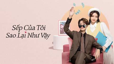 Sếp Của Tôi Sao Lại Như Vậy Vietsub, Sếp Của Tôi Sao Lại Như Vậy 2023 Vietsub, Love Me Like I Do 2023 Vietsub, Love Me Like I Do Vietsub Thuyết Minh, Sếp Của Tôi Sao Lại Như Vậy phim Trung Quốc, Love Me Like I Do phim Trung Quốc 2023, Sếp Của Tôi Sao Lại Như Vậy phim tình cảm, Sếp Của Tôi Sao Lại Như Vậy phim công sở, Sếp Của Tôi Sao Lại Như Vậy full Vietsub, xem Sếp Của Tôi Sao Lại Như Vậy online, Love Me Like I Do 2023 phim tình cảm, Sếp Của Tôi Sao Lại Như Vậy Điền Điềm, Điền Điềm và Liễu Hy Lai, Love Me Like I Do Điền Điềm Liễu Hy Lai, Sếp Của Tôi Sao Lại Như Vậy trợ lý đặc biệt, Sếp Của Tôi Sao Lại Như Vậy thiết kế Art Toy, Love Me Like I Do chuyện tình công sở, Sếp Của Tôi Sao Lại Như Vậy chủ tịch và trợ lý, Sếp Của Tôi Sao Lại Như Vậy tình yêu sếp tổng, xem Love Me Like I Do 2023 Vietsub, Phim ngôn tình công sở hài hước, Phim tình yêu công sở hài hước, Phim bộ Trung Quốc, Phim bộ Trung Quốc 2023, Phim ngôn tình công sở Trung Quốc 2025, Phim 18+ Gái Xinh Một Mối Tình Công Sở, Phim công sở tình cảm Trung Quốc, Trương Mộc Hề, Lưu Dận Quân