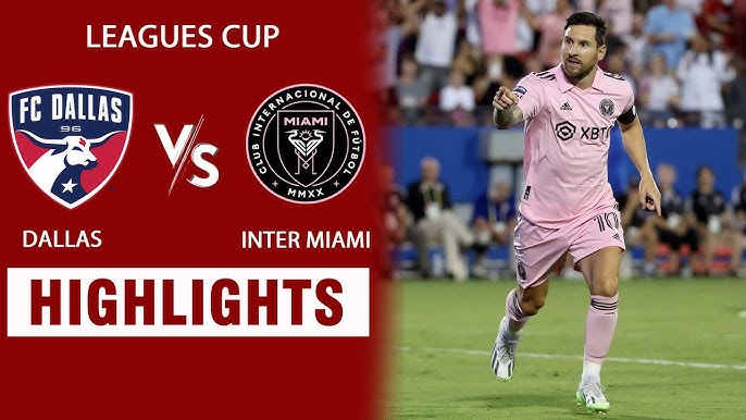 Dallas 4-4 Inter Miami (Pen 3-5) Leagues Cup, Leagues Cup Football, Watch highlights Dallas 4-4 Inter Miami Messi cú đúp, Messi ghi cú đúp trong trận Dallas 4-4 Inter Miami, Clip bàn thắng Dallas 4-4 Inter Miami Messi đẳng cấp, Đẳng cấp Messi Dallas 4-4 Inter Miami, Clip trận đấu Dallas 4-4 Inter Miami Messi lại ghi bàn, Messi làm nức lòng người hầm mộ Dallas 4-4 Inter Miami, Dallas 4-4 Inter Miami, Dallas Football Goals, Messi with Inter Miami, Messi ghi bàn đẳng cấp trong trận ra mắt MLS Inter Miami, Messi và Inter Miami