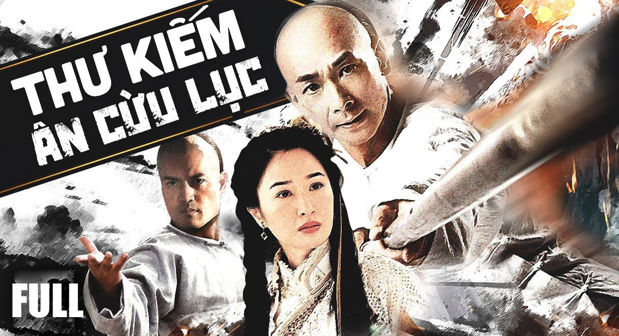 Phim Thư Kiếm Ân Cừu Lục, Xem phim Thư Kiếm Ân Cừu Lục Triệu Văn Trác, Trọn Bộ Thư Kiếm Ân Cừu Lục Full HD lồng tiếng, Thư Kiếm Ân Cừu Lục Triệu Văn Trác, Thư Kiếm Ân Cừu Lục Triệu Văn Trác Full HD lồng tiếng, Xem Phim Online Thư Kiếm Ân Cừu Lục, Link xem Thư Kiếm Ân Cừu Lục Triệu Văn Trác, Tuyển Tập Phim Kim Dung, Phim Hay Kim Dung, Phim Kim Dung, Phim bộ Trung Quốc, Phim Trần Gia Lạc, Phim cổ trang phản Thanh phục Minh, Phim anh hùng Trung Quốc, Phim Anh Hùng Hảo Hán, Thể loại phim anh hùng Trung Hoa, Phim cổ trang, Phim kiếm hiệp cổ trang hay nhất, Phim Cổ Trang Trung Quốc, Phim võ thuật Triệu Văn Trác, Tuyển tập phim Hoàng Phi Hồng Triệu Văn Trác, Tuyển tập phim Triệu Văn Trác