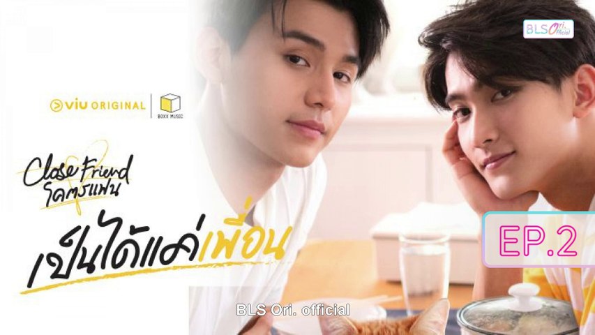 Trên Tình Bạn Dưới Tình Yêu Việt sub, Phim Trên Tình Bạn Dưới Tình Yêu Việt sub trọn bộ, Phim Trên Tình Bạn Dưới Tình Yêu trọn bộ Việt sub, Close Friend The Series trọn bộ Việt sub, Đam mỹ, Video đam mỹ, Phim đam mỹ, Phim đam mỹ mới nhất, Phim đam mỹ Thái Lan, Phim đam mỹ 2020, Phim đam mỹ mới nhất 2020, Phim đam mỹ 16+, Phim đam mỹ 16+ Thái Lan