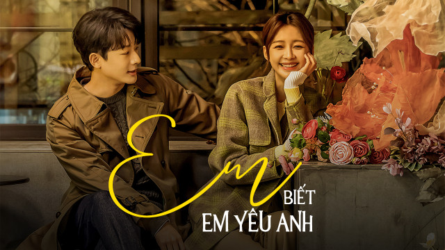 Em Biết Em Yêu Anh, I Know I Love You 2023 Vietsub, Em Biết Em Yêu Anh phụ đề, Em Biết Em Yêu Anh thuyết minh, Em Biết Em Yêu Anh thuyết minh phụ đề, Xem Em Biết Em Yêu Anh youtube thuyết minh, Xem Em Biết Em Yêu Anh youtube, Xem phim Em Biết Em Yêu Anh trọn bộ thuyết minh, Em Biết Em Yêu Anh trọn bộ Full HD thuyết minh, Phim bộ Trung Quốc, Phim tình cảm Trung Quốc, Phim tình yêu Trung Quốc, Xem phim Em Biết Em Yêu Anh online full HD, Xem phim Em Biết Em Yêu Anh bản thuyết minh, Xem phim Em Biết Em Yêu Anh bản phụ đề, Xem phim Em Biết Em Yêu Anh bản Vietsub