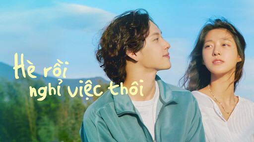 Hè Rồi Nghỉ Việc Thôi, Xem phim Hè Rồi Nghỉ Việc Thôi thuyết minh, Xem Hè Rồi Nghỉ Việc Thôi phụ đề, Hè Rồi Nghỉ Việc Thôi phụ đề, Hè Rồi Nghỉ Việc Thôi Việt sub, Hè Rồi Nghỉ Việc Thôi sub, Phim bộ Hàn Quốc, Phim Văn Phòng Hàn Quốc, Phim Thanh Xuân, Hè Rồi Nghỉ Việc Thôi Full HD thuyết minh, Hè Rồi Nghỉ Việc Thôi phimhayonline, Hè Rồi Nghỉ Việc Thôi tvhayorg, Hè Rồi Nghỉ Việc Thôi phimonline, Hè Rồi Nghỉ Việc Thôi haychill, Hè Rồi Nghỉ Việc Thôi motchill thuyết minh, Xem online phim Hè Rồi Nghỉ Việc Thôi thuyết minh, Hè Rồi Nghỉ Việc Thôi bản thuyết minh